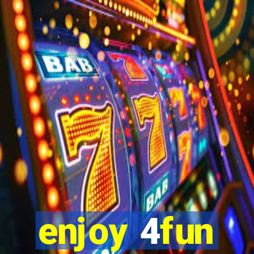 enjoy 4fun